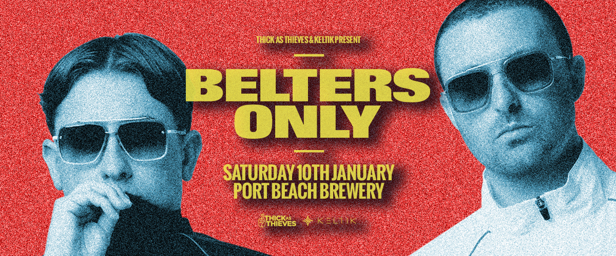 Belters Only – Perth – January 10th