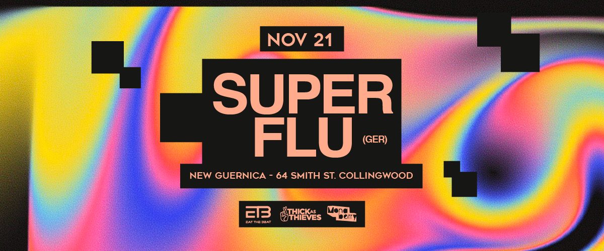 Super Flu – New Guernica – November 21st