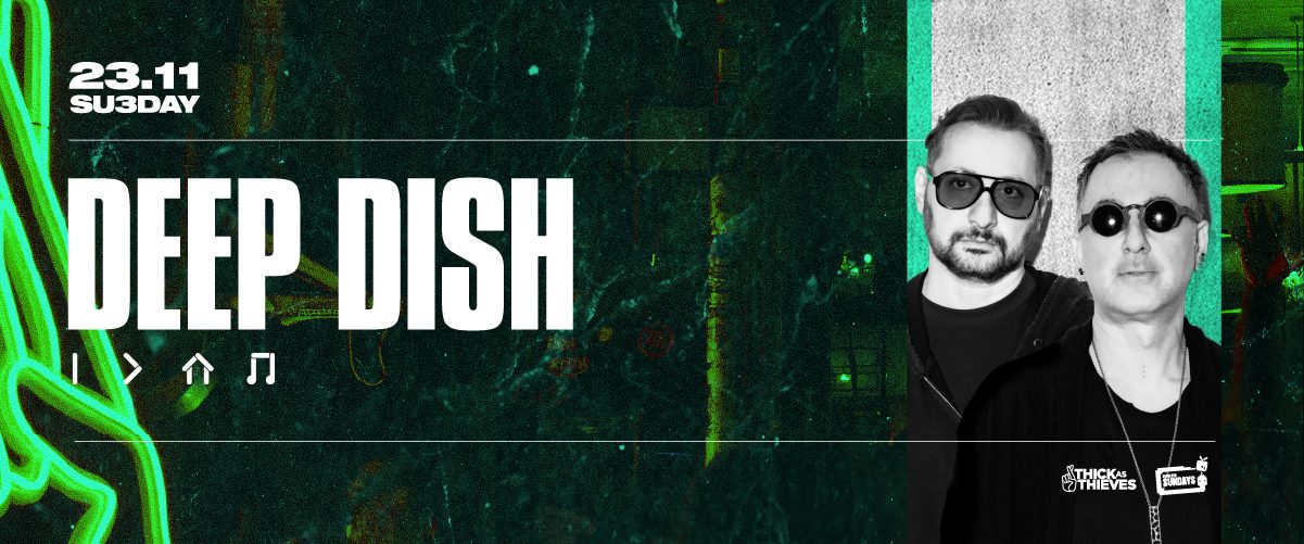 Deep Dish – Revolver – Nov 23rd