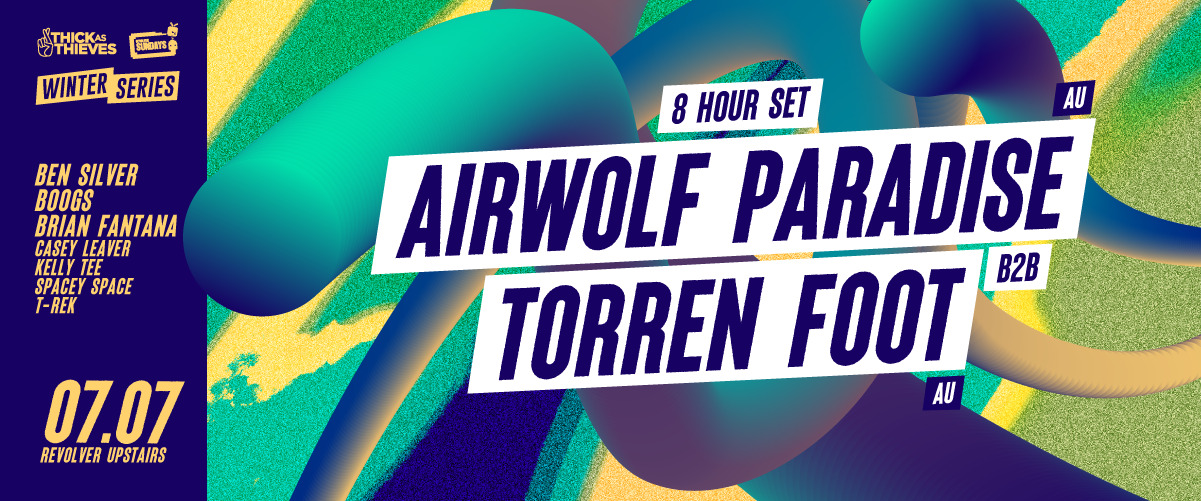 Thick as Thieves pres. Winter Series | AIRWOLF PARADISE b2b TORREN FOOT (8 HOUR SET)